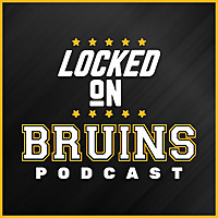 Locked On Bruins - Daily Podcast On The Boston Bruins
