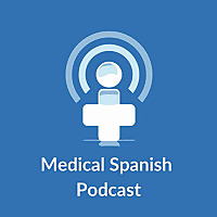 Medical Spanish Podcast