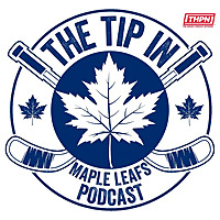 The Tip In Maple Leafs Podcast