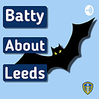 Batty About Leeds