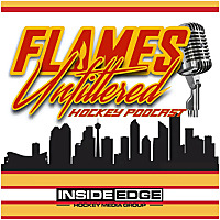 Flames Unfiltered - Calgary Flames Hockey Podcast