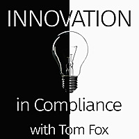 Innovation in Compliance with Tom Fox