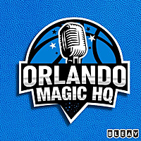 Orlando Magic HQ - Orlando Magic Podcast