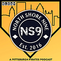 North Shore Nine: A Pittsburgh Pirates Podcast