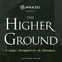 The Higher Ground: A Legal Perspective on Cannabis