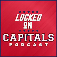 Locked On Capitals - Daily Podcast On The Washington Capitals