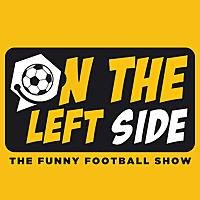 On The Left Side: The Funny Football Show