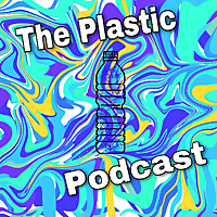 The Plastic Podcast