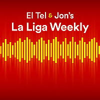 El Tel & Jon's La Liga Weekly
