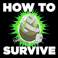 How to Survive