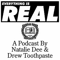 Everything Is Real, by Garbage Brain University