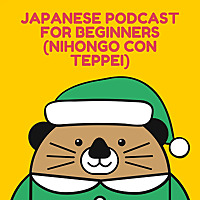 Japanese podcast for beginners (Nihongo con Teppei)