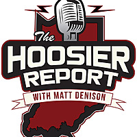 The Hoosier Report with Matt Denison