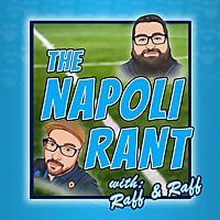 The Napoli Rant w/Raff N Raff