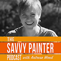 Savvy Painter Podcast with Antrese Wood