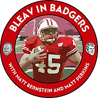 Bleav in Badgers - Wisconsin Badgers Football podcast