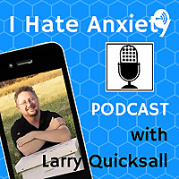 I Hate Anxiety Podcast