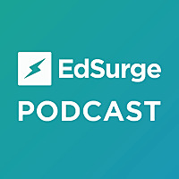 EdSurge Podcast