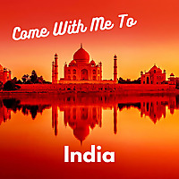 Come With Me To India