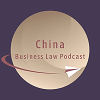 China Business Law Podcast