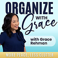 ORGANIZE WITH GRACE | Overwhelmed at Home | Decluttering Help | Burnout Recovery