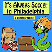 It's Always Soccer in Philadelphia