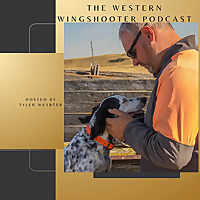 The Western Wingshooter Podcast