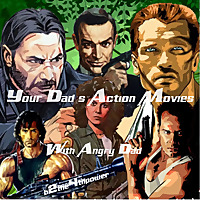 Your Dad's Action Movies