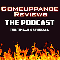 The Comeuppance Reviews Podcast