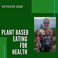 Plant Based Eating for Health