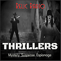 Relic Radio Thrillers (Old Time Radio)