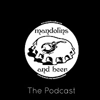 The Mandolins and Beer Podcast