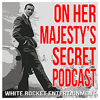On Her Majesty's Secret Podcast