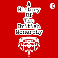 A History of the British Monarchy