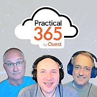 Practical 365 Podcast - Microsoft 365, Copilot & Cybersecurity News & Discussions