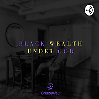 Black Wealth Under God