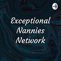 Exceptional Nannies Network