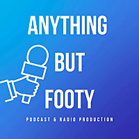 Anything but Footy