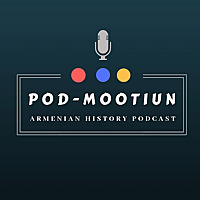 Podmootiun: The Armenian History Podcast