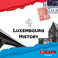 RTL Today - Luxembourg History Podcast