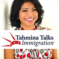 Tahmina Talks Immigration®
