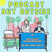 Podcast But Outside