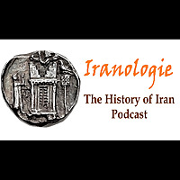 Iranologie: the History of Iran Podcast