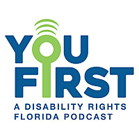 You First: The Disability Rights Florida Podcast