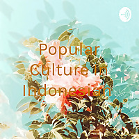 Popular Culture In Indonesian