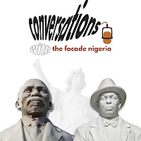 Conversations with The Facade Nigeria