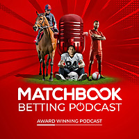 Matchbook Betting Podcast