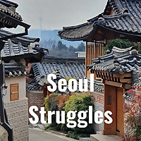 Seoul Struggles