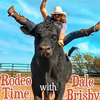 Rodeo Time with Dale Brisby