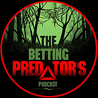 The Betting Predators - Sports Betting Podcast
